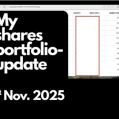 My shares portfolio-update 1 November 2025 EP#761