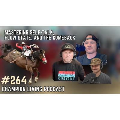 264. Mental Toughness, Injury Recovery & Rodeo Mindset