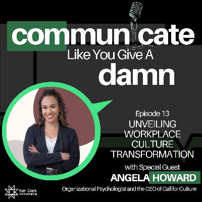 Unveiling Workplace Culture Transformation With Angela Howard Unveiling Workplace Culture Transformation With Angela Howard