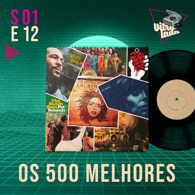 #12 - Top 500 discos de todos os tempos