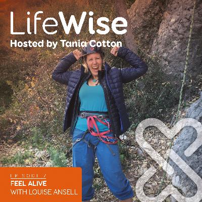 #7: Feel Alive with Louise Ansell
