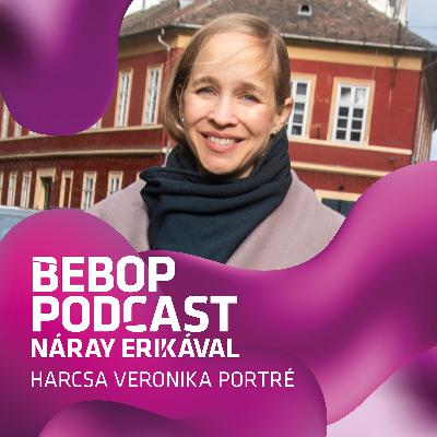 Bebop Podcast – Harcsa Veronika