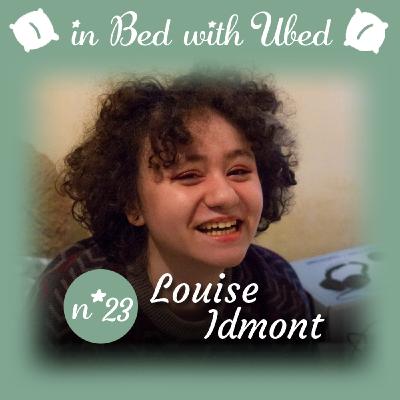 #23 Louise Idmont : "Si t'as pas envie de pardonner les gens qui t'ont fait des crasses, tu n'as pas à le faire."
