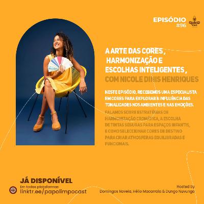 A Arte das Cores , Harmonização e Escolhas Inteligentes, com Nicole Dinis Henriques