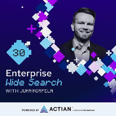 Enterprise Wide Search 30: Juha Korpela - The Rise of Semantic Data Work