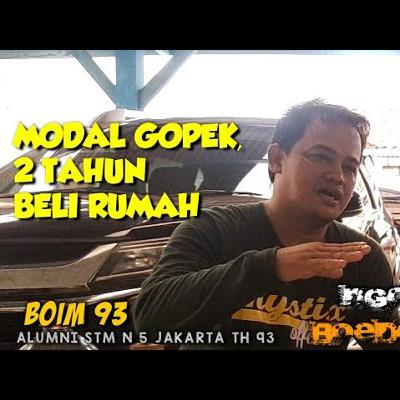 MODAL GOPEK, DUA TAHUN BISA PUNYA RUMAH - BOIM'93 | NGOBRAS Boedoeters MODAL GOPEK, DUA TAHUN BISA PUNYA RUMAH - BOIM'93 | NGOBRAS Boedoeters