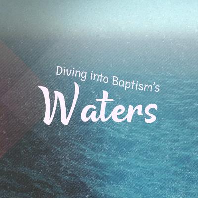 Diving into Baptism's Waters (feat. Pastor JD Swedberg) Diving into Baptism's Waters (feat. Pastor JD Swedberg)
