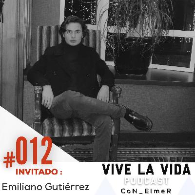 #12)Emiliano Gutiérrez _No te tomes todo tan en serio .