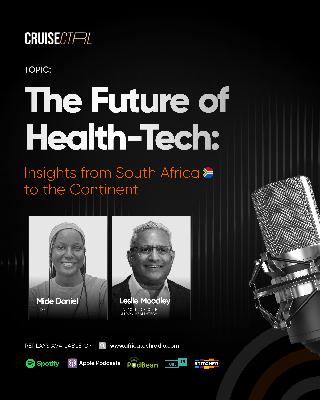The Future of Health-Tech: Insights from South Africa to the Continent