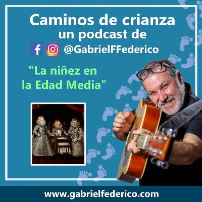 #38 - Infancia Medieval - Gabriel F. Federico