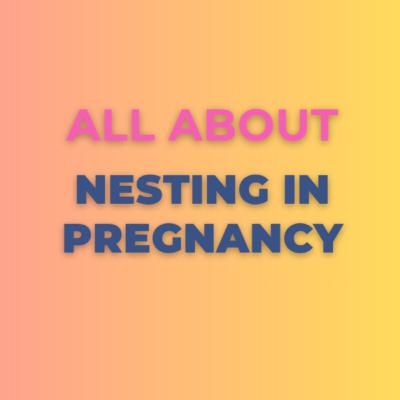 All About Pregnancy Nesting- S1.Ep.34