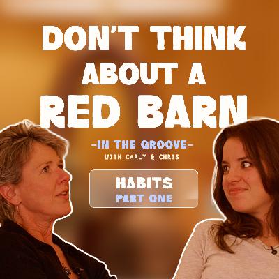 Understanding How Habits Can Serve Us | Part One