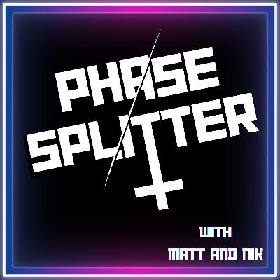 Laser Disc was REAL | Phase Splitter with Matt & Nik Ep. 18