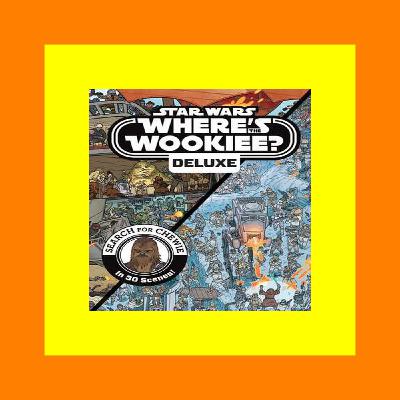 READDOWNLOAD#$ Star Wars Where's the Wookiee Deluxe Search for Chewie in 30 Scenes! (Star Wars Search and Find) download ebook PDF EPUB