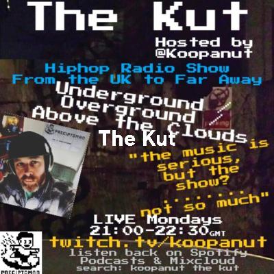 The Kut: Hiphop from the UK to Far Away - Underground / Overground / Above the Clouds. S1E06