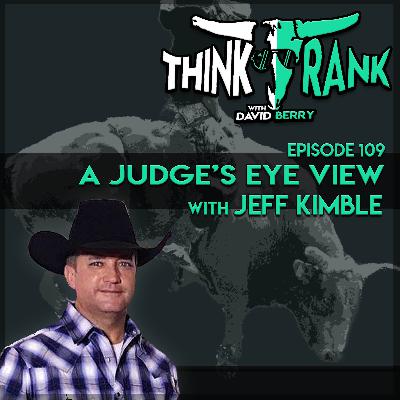 109 - A Judge's Eye View with Jeff Kimble 109 - A Judge's Eye View with Jeff Kimble
