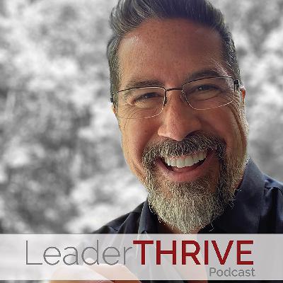 Corey Blake joins LeaderTHRIVE Podcast with Dr. Jason Brooks: Episode 80