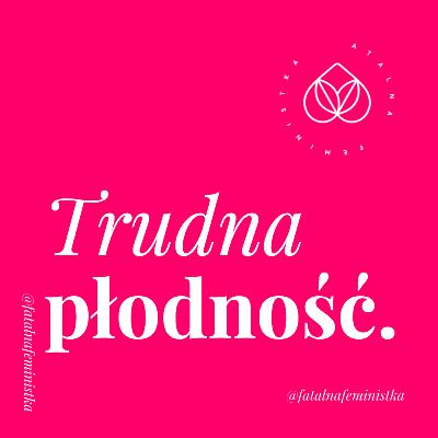 Rozmowa z Asią i Asią o płodności i jej odnogach