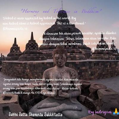 Harmony and Tolerance in Buddhism ~ Kerukunan dan Toleransi dalam Agama Buddha by Indriyani 🙏
