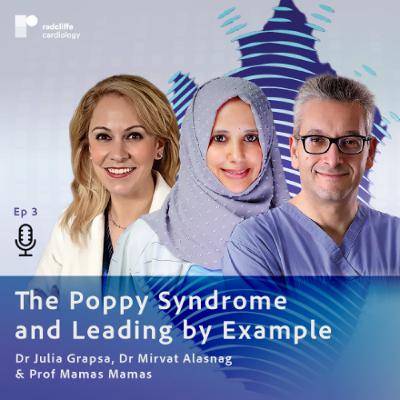The Poppy Syndrome and Leading by Example With Prof Mamas Mamas