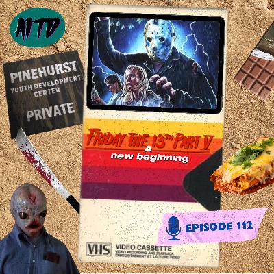 Friday the 13th Part 5 - A New Beginning - Ep. 112