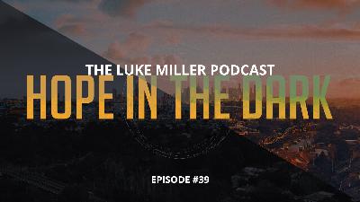 Episode #39 – Hope in the Dark Episode #39 – Hope in the Dark