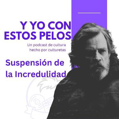 T1.11- Suspensión de la Incredulidad