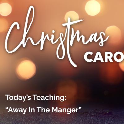 Away in the Manger - Christmas Carols