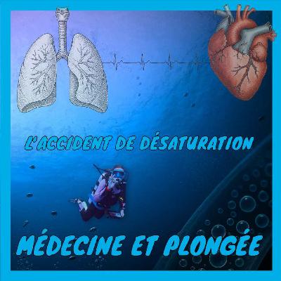 [Médecine et plongée] L'accident de désaturation (ADD) : quand les bulles coincent... signes, réflexes, prévention