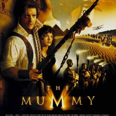 Episode 19: The Mummy (1999) Episode 19: The Mummy (1999)
