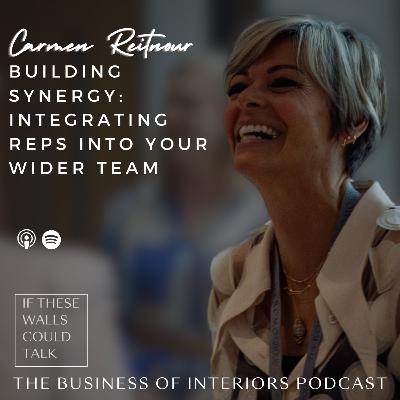 Episode 15: Building Synergy: Integrating Reps Into Your Wider Team with Carmen Reitnour