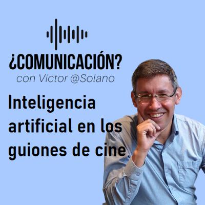 #VANGUARDIA - iA en los guiones de cine #VANGUARDIA - iA en los guiones de cine