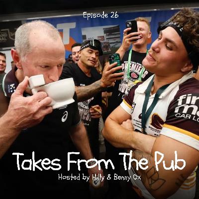 Takes from the Pub EP.26 NRL Grand Final Review, Break ups and Make Ups and Sport Around the world Takes from the Pub EP.26 NRL Grand Final Review, Break ups and Make Ups and Sport Around the world
