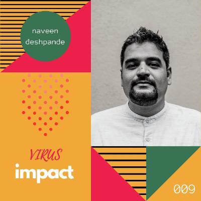 Virus Impact: Naveen Deshpande
