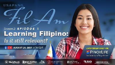 UFA S2E1: Learning Filipino, Is It Still Relevant?