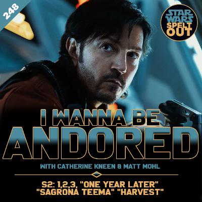 Episode 248: Andor S2, Eps 1,2,3 “One Year Later” “Sagrona Teema”“Harvest” with Cattherine Kneen & Matt Mohl