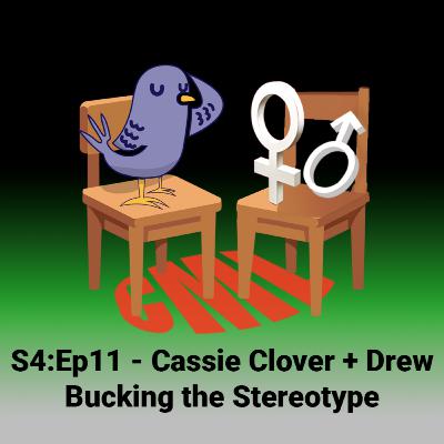 Ep11: Cassie Clover + Drew, Bucking the Stereotype