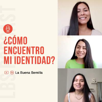 [S1 - EP08] ¿CÓMO ENCUENTRO MI IDENTIDAD?