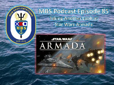 Episode 85: Taking Another Look at Star Wars Armada