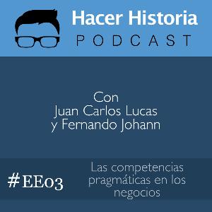 Capítulo especial 03: Las habilidades pragmáticas en los negocios - Invitado: Luis Del Prado