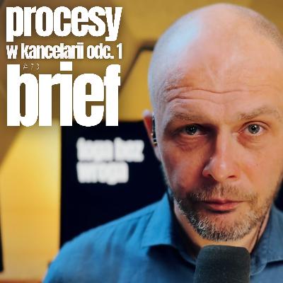 Procesy w kancelarii. Odcinek 1. Brief. Procesy w kancelarii. Odcinek 1. Brief.