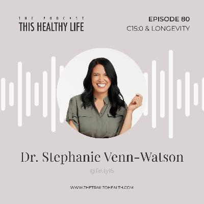 Episode 80 - Dr. Stephanie Venn-Watson - The C15:0 Breakthrough: A New Era in Longevity Episode 80 - Dr. Stephanie Venn-Watson - The C15:0 Breakthrough: A New Era in Longevity