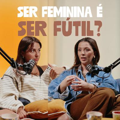 Amiga, faz Parte. Cuidar de mim é futilidade? Amiga, faz Parte. Cuidar de mim é futilidade?