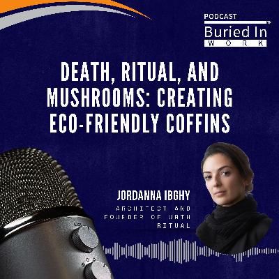 Death, Ritual, and Mushrooms: Creating Eco-Friendly Coffins With Jordanna Ibghy