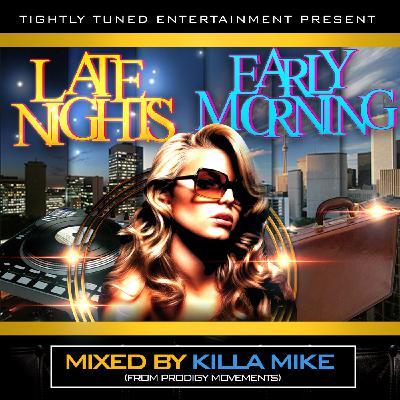 LATE NIGHTS EARLY MORNINGS