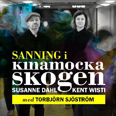 Sanning i Kinamockaskogen med Torbjörn Sjöström