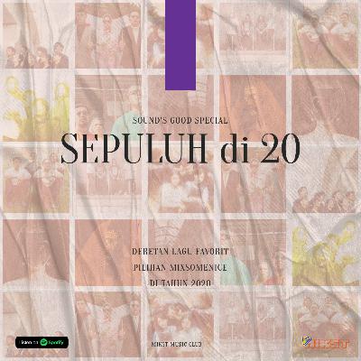 Sound's Good Special: SEPULUH Di 20