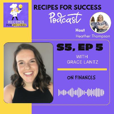S5:Ep 5, Grace Lantz on Finances
