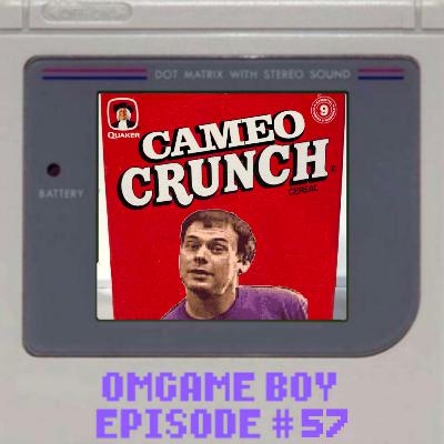 OMGame Boy #57 "Cameo Crunch" OMGame Boy #57 "Cameo Crunch"