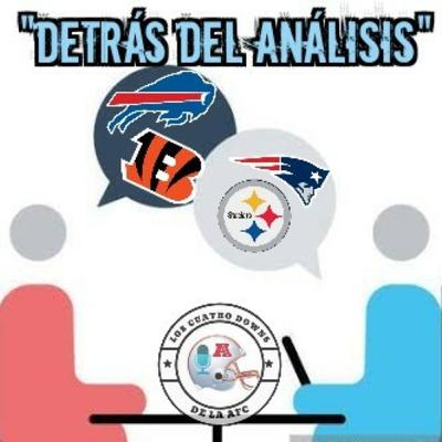 6. Los 4 Downs de la AFC: Detrás del análisis, Carlos "El Tapa" Nava